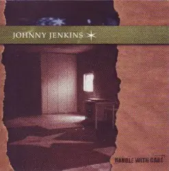 Handle With Care by Johnny Jenkins