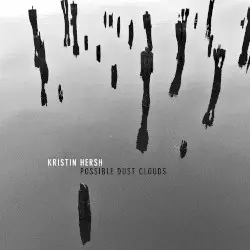 Possible Dust Clouds by Kristin Hersh