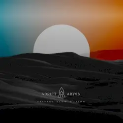 Adrift:Abyss by Driving Slow Motion