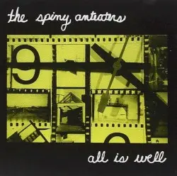 All Is Well by The Spiny Anteaters
