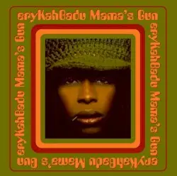 Mama’s Gun by Erykah Badu
