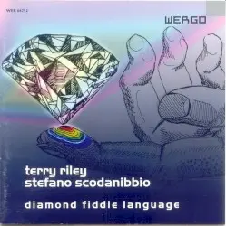 Diamond Fiddle Language by Terry Riley + Stefano Scodanibbio