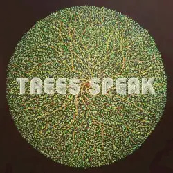 Trees Speak by Trees Speak