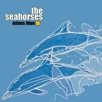 Minus Blue by The Seahorses
