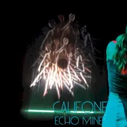 Echo Mine by Califone
