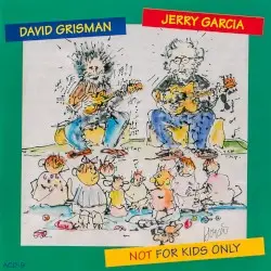 Not for Kids Only by Jerry Garcia & David Grisman