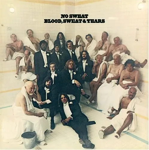 No Sweat by Blood, Sweat & Tears