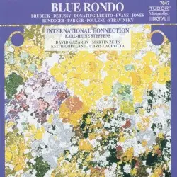 Blue Rondo by Brubeck, Debussy, Donato/Gilberto, Evans, Jones, Honegger, Parker, Poulenc, Stravinsky; Karl‐Heinz Steffens, David Gazarov, Martin Zehn, Keith Copeland, Chris Lachotta