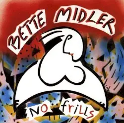No Frills by Bette Midler