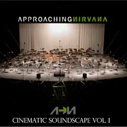 Cinematic Soundscapes, Volume 1 by Approaching Nirvana