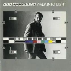 Walk Into Light by Ian Anderson