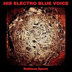Ruthless Sperm by His Electro Blue Voice
