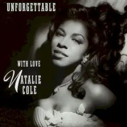 Unforgettable: With Love by Natalie Cole