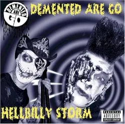 Hellbilly Storm by Demented Are Go!