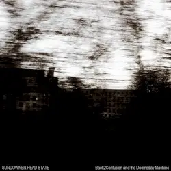 Back2confusion and the Doomsday Machine by Sundowner Head State