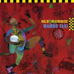 Mambo Taxi by Sly & Robbie