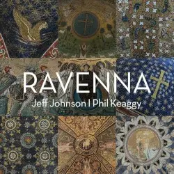 Ravenna by Jeff Johnson & Phil Keaggy