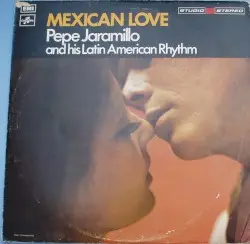 Mexican Love by Pepe Jaramillo