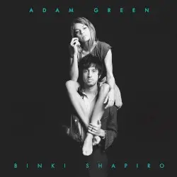 Adam Green & Binki Shapiro by Adam Green & Binki Shapiro