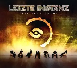 Wir sind Gold by Letzte Instanz