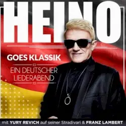 Heino goes Klassik - Ein deutscher Liederabend by Heino