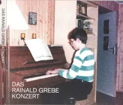 Das Rainald Grebe Konzert by Rainald Grebe