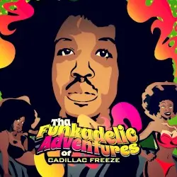 Tha Funkadelic Adventures of Cadillac Freeze by Cadillac Freeze