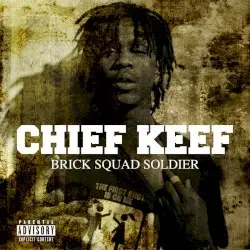Brick Squad Soldier by Chief Keef