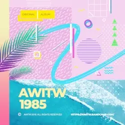 1985 by AWITW