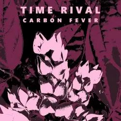 Carbon Fever by Time Rival