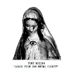 Songs From San Mateo County by Tony Molina