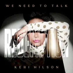 WE NEED TO TALK: REDEMPTION by Keri Hilson