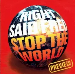 Stop the World by Right Said Fred