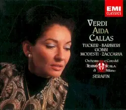 Aida by Giuseppe Verdi; Maria Callas, Orchestra e Coro del Teatro alla Scala di Milano, Tullio Serafin