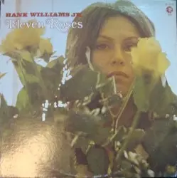 Eleven Roses by Hank Williams, Jr.
