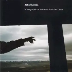 A Biography of the Rev. Absalom Dawe by John Surman
