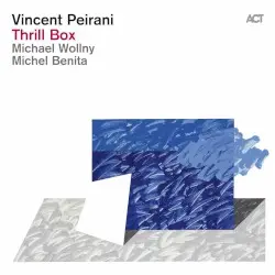 Thrill Box by Vincent Peirani