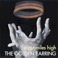 Eight Miles High by The Golden Earring