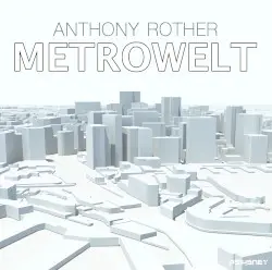 Metrowelt by Anthony Rother