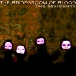 The Bridegroom of Blood: Gamelan Collection by The Residents
