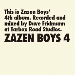 ZAZEN BOYS 4 by ZAZEN BOYS