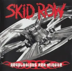 Revolutions per Minute by Skid Row