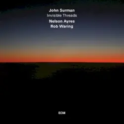 Invisible Threads by John Surman