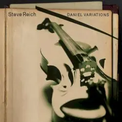 Daniel Variations by Steve Reich