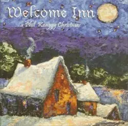Welcome Inn: A Phil Keaggy Christmas by Phil Keaggy