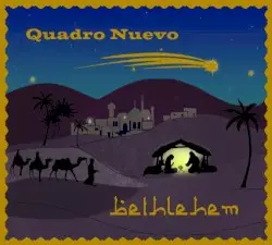 Bethlehem by Quadro Nuevo