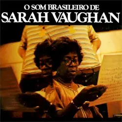 O Som Brasileiro De Sarah Vaughan by Sarah Vaughan