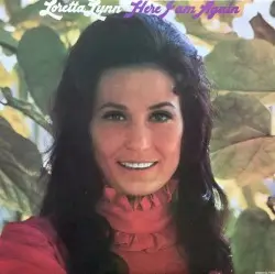Here I Am Again… by Loretta Lynn