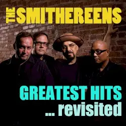 Greatest Hits …Revisited by The Smithereens