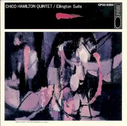 The Original Ellington Suite by Chico Hamilton Quintet With Eric Dolphy